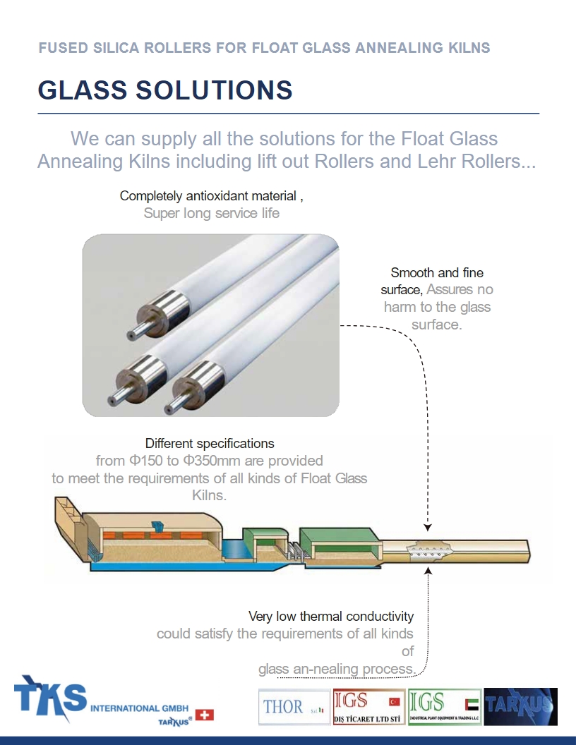 GLASS SOLUTIONS<br />We can supply all the solutions for the Float Glass<br />Annealing Kilns including lift out Rollers and Lehr Rollers...